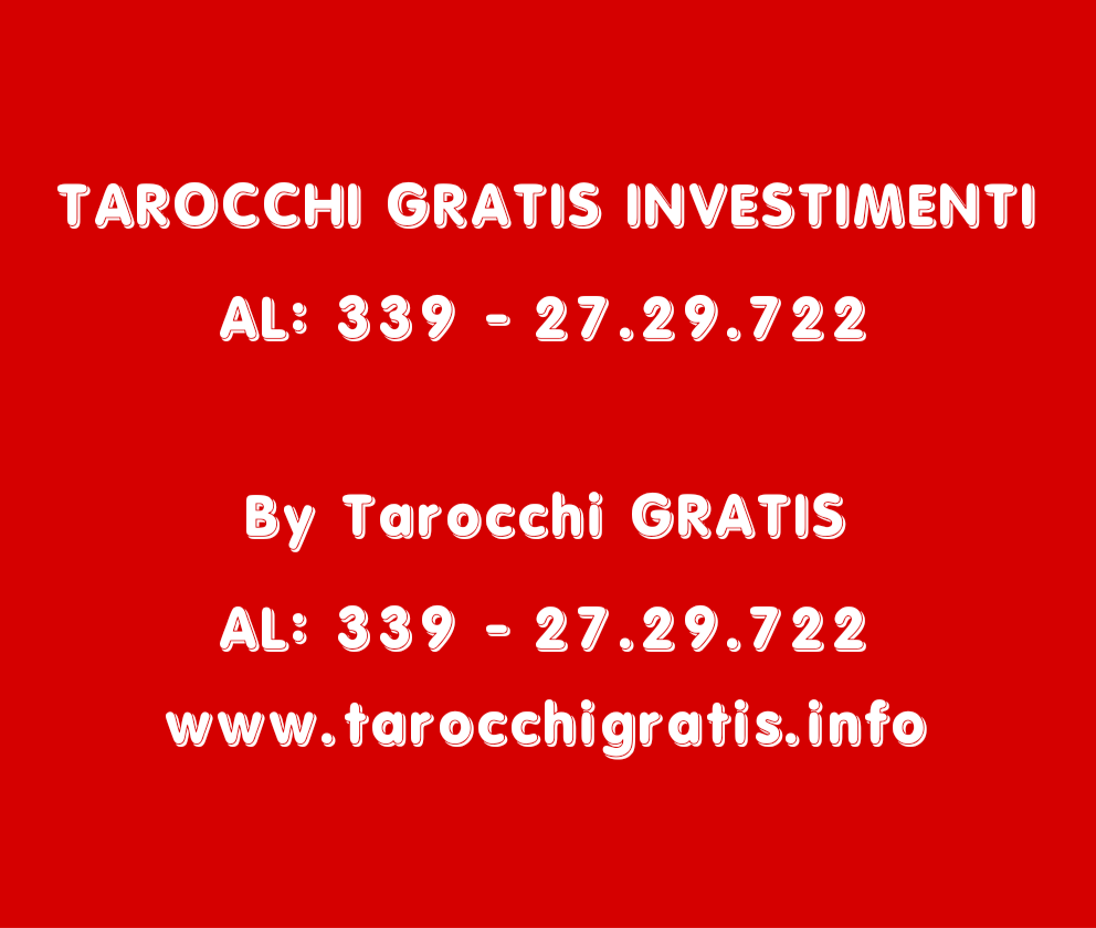 TAROCCHI GRATIS INVESTIMENTI