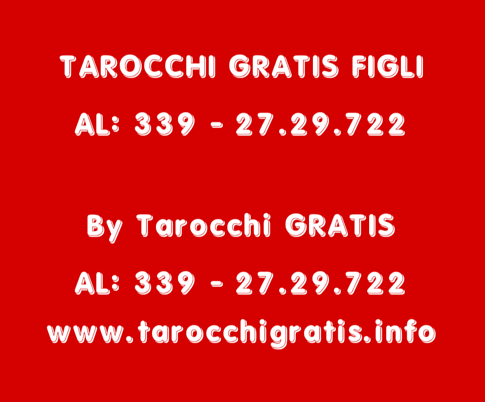 TAROCCHI GRATIS FIGLI