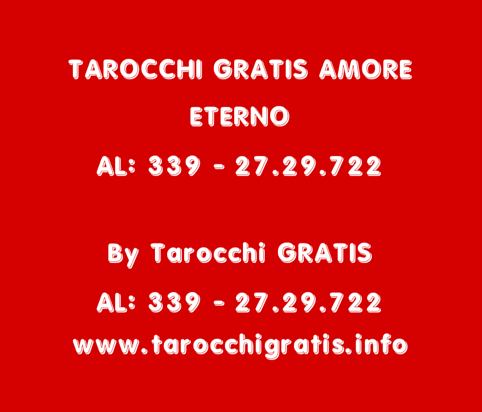 TAROCCHI GRATIS AMORE ETERNO